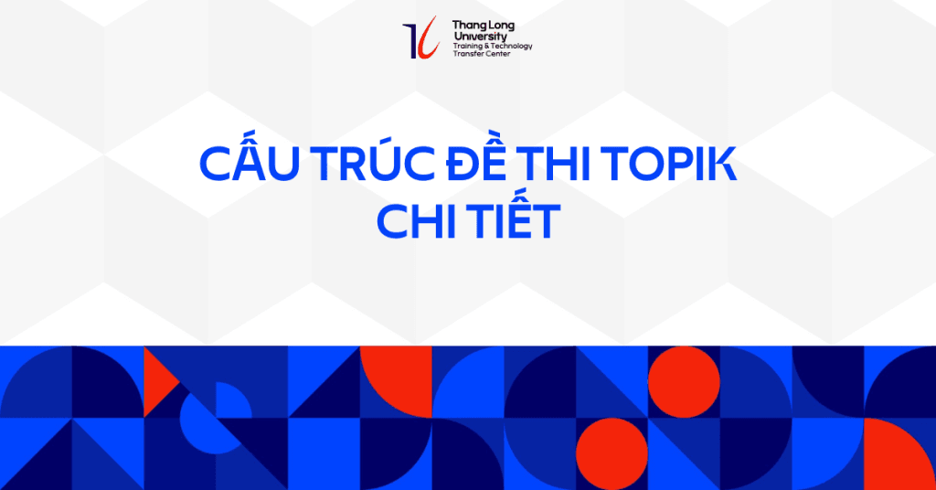 Cấu trúc đề thi Topik
