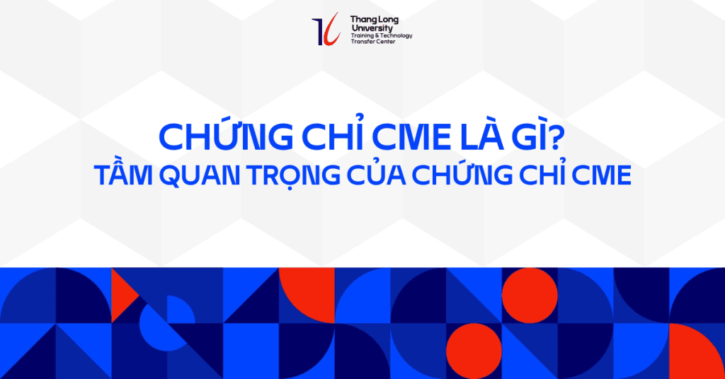 chứng chỉ CME là gì
