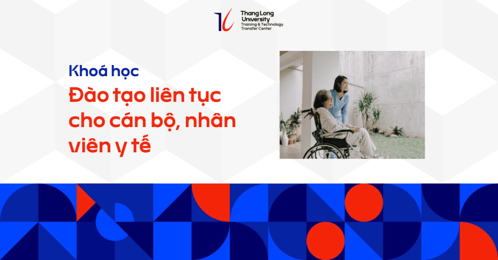 Khóa đào tạo liên tục cho cán bộ, nhân viên y tế